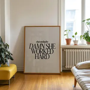 [UNFRAMED] Damn She Worked Hard Printable – Motivational Feminist Wall Art, Minimalist Empowerment Quote, Neutral Office Decor