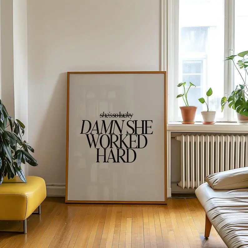 [UNFRAMED] Damn She Worked Hard Printable – Motivational Feminist Wall Art, Minimalist Empowerment Quote, Neutral Office Decor