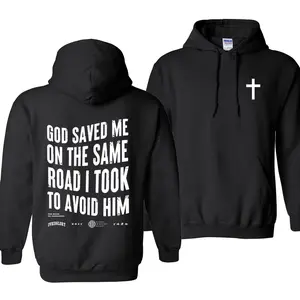 God Saved Me On The Same Road I Took To Avoid Him Hoodie 2 Sided Gift For Men, For Women