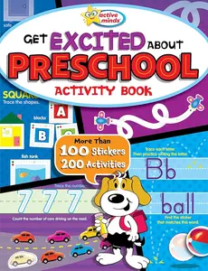 Active Minds - Get Excited About Preschool Activity Book - 200 Activities and 100 Stickers Included! (Active Minds Activity Books)