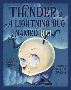 USED-Thunder & A Lightning Bug Named Lou by Rosalind Bunn (Hardcover)