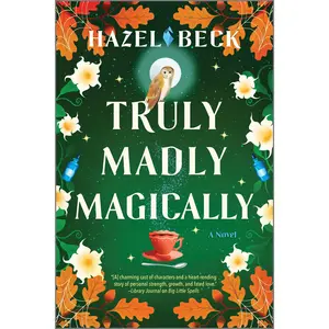 Truly Madly Magically (Witchlore: Volume Number 3) by Hazel Beck [Paperback Book]