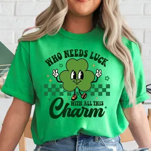 Who Needs Luck With All This Charm Shirt, St Patrick's Day Shirt, St Patty's T-Shirt, St Paddy's Day Tee, Four Leaf Clover, St Patricks Day Gift