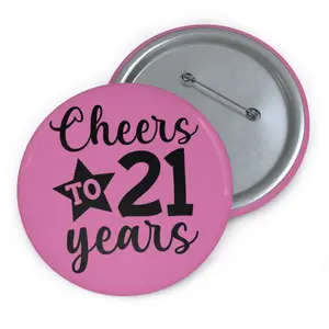 21st Birthday Pin Button, Cheers to 21. FUN PINK