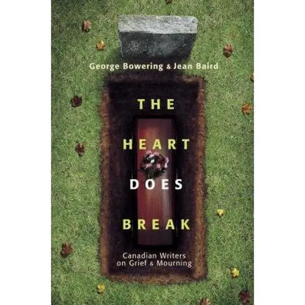 USED Book - The Heart Does Break: Canadian Writers on Grief and Mourning by Jean Baird (Hardcover) - english