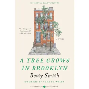A Tree Grows in Brooklyn [75th Anniversary Ed]: A Special Edition of the Beloved American Classic Coming-Of-Age Novel (Perennial Classics)   Paperback – January 18, 2005