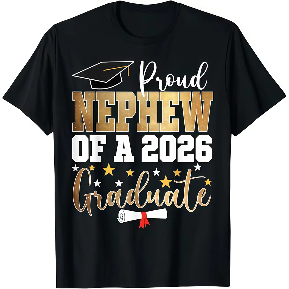 Proud Nephew of A 2026 Graduate Nephew Graduation 2026 T-Shirt Sweatshirt Round Neck
