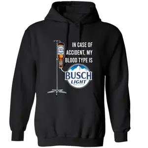 In Case Of Accident My Blood Type Is Busch Light Hoodie, Beer Lover Shirt, Busch Light Beer Casual Daily Wear Tee For Men & Women, Apparel Made In The USA