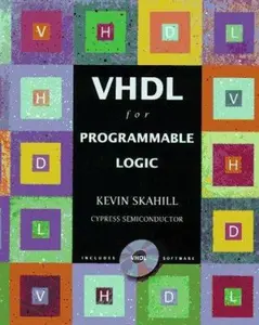 USED-VHDL for Programmable Logic by Kevin Skahill (Hardcover)