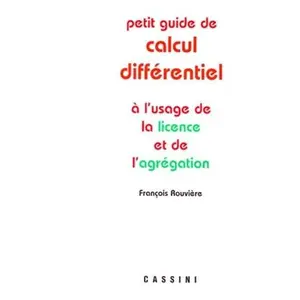 USED-Petit guide de calcul différentiel à l'usage de la licence et de l'agrégation by François Rouvière (Paperback)