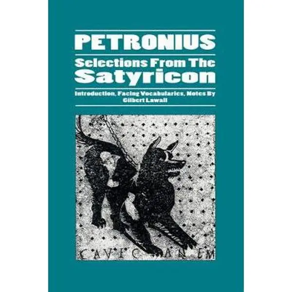USED Book - Petronius: Selections from the Satyricon (Latin Edition) (Latin and English Edition) by Gilbert Lawall (Paperback) - latin