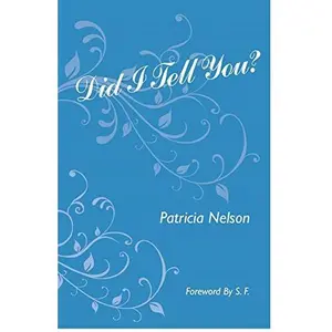 USED Book - Did I Tell You? by Patricia Nelson (Paperback)
