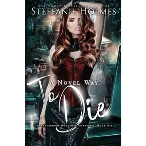 USED-A Novel Way to Die: A reverse harem paranormal romance by Holmes, Steffanie (Paperback)