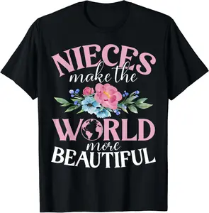 100% Cotton Nieces make the World more beautiful Niece T-Shirt Round Neck Short Sleeve T-Shirt Women's Men Graphic Tee