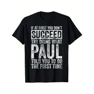 Men's & Women's Funny Paul Quote Crew Neck T-Shirt - 100% Casual Short Sleeve Tee with White Text Print, Black Retro Vintage Metalcore Graphic Shirt for Casual Attire & Gifting ("If At First You Don't graphic tee men's t shirts