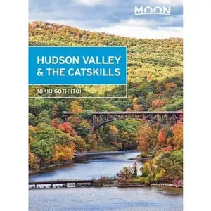 USED-Moon Hudson Valley & the Catskills by Goth Itoi, Nikki (Paperback)