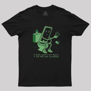 I Know You're Out There Geek T-Shirt