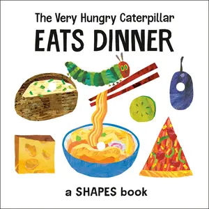USED-The Very Hungry Caterpillar Eats Dinner: A Shapes Book by Carle, Eric (Board book)