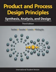 USED-Product and Process Design Principles: Synthesis, Analysis and Design, 3rd Edition by Warren D. Seider (Paperback)