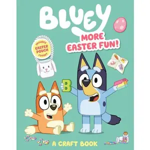 Bluey: More Easter Fun!: A Craft Book: Includes Easter Pouch Cutout -- Penguin Young Readers Licenses, Paperback