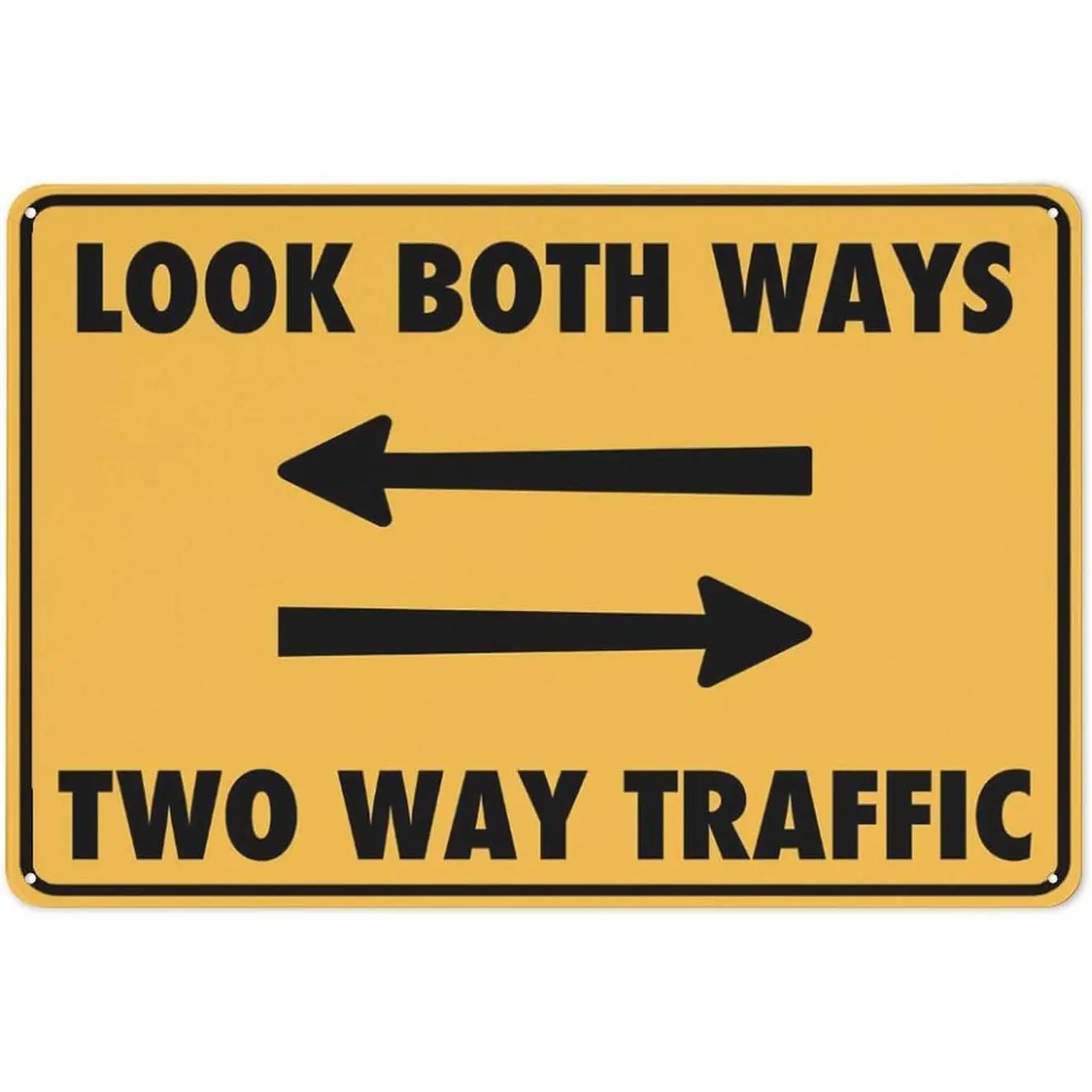 Look Both Ways Two Way Traffic Arrows Sign 8 X 12 Inches Rust Free Aluminum - Uv Protected, Waterproof, Weatherproof And Fade Resistant - 4 Pre-Drilled Holes
