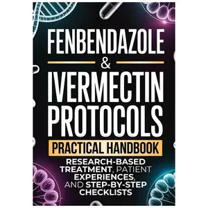 Fenbendazole & Ivermectin Protocols: A Practical Handbook for Cancer Patients and Caregivers, with Research-Based Treatment, Patient Experiences, and Step-by-Step Checklists - Andrew Kerrington - Paperback