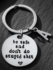 Funny Be Safe Keychain, Engraved Stainless Steel Key Ring, Initial Charm, Humorous Message, Humorous Gift for Boyfriend Husband, Car Accessory