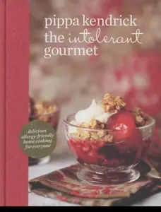 USED-The Intolerant Gourmet by Pippa Kendrick (Hardcover)