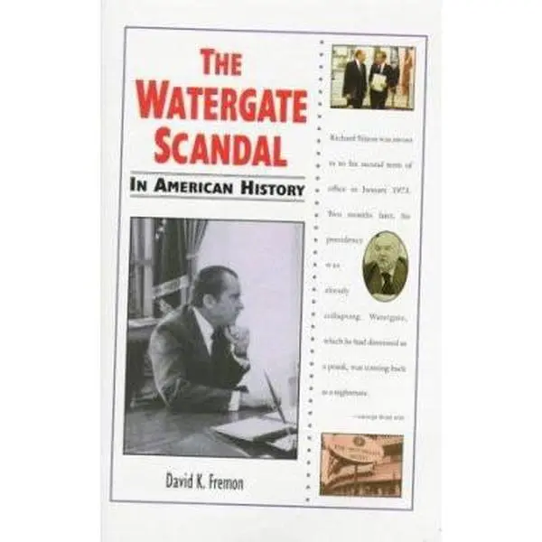 The Watergate Scandal in American History by David K. Fremon (Unknown) - Used