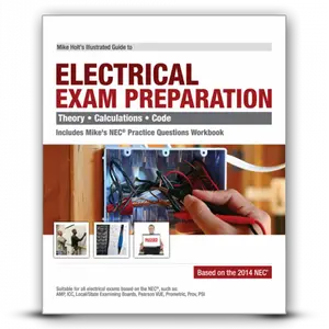 Mike Holt's Illustrated Guide to Electrical Exam Preparation 2014 Edition