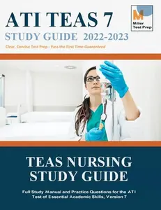 USED-TEAS Nursing Study Guide: Full Study Manual and Practice Questions for the ATI Test of Essential Academic Skills, Version 7 by Miller Test Prep (Paperback)