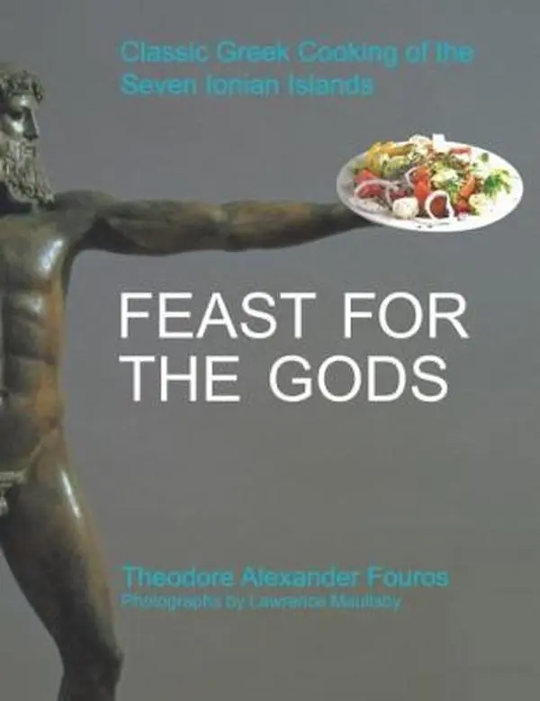 USED Book - Feast for the Gods: Classic Greek Cooking of the Seven Ionian Islands by Fouros, Theodore Alexander (Hardcover) - english