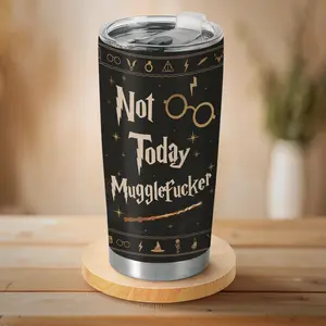 Gift – Not Today Mugglefcker 20oz Stainless Steel Tumbler – Sarcastic Tumbler for Witchy Vibes, HP Fantasy Fans, Funny Gift for Magic Bookworms & Chaos-Controlled Wizards