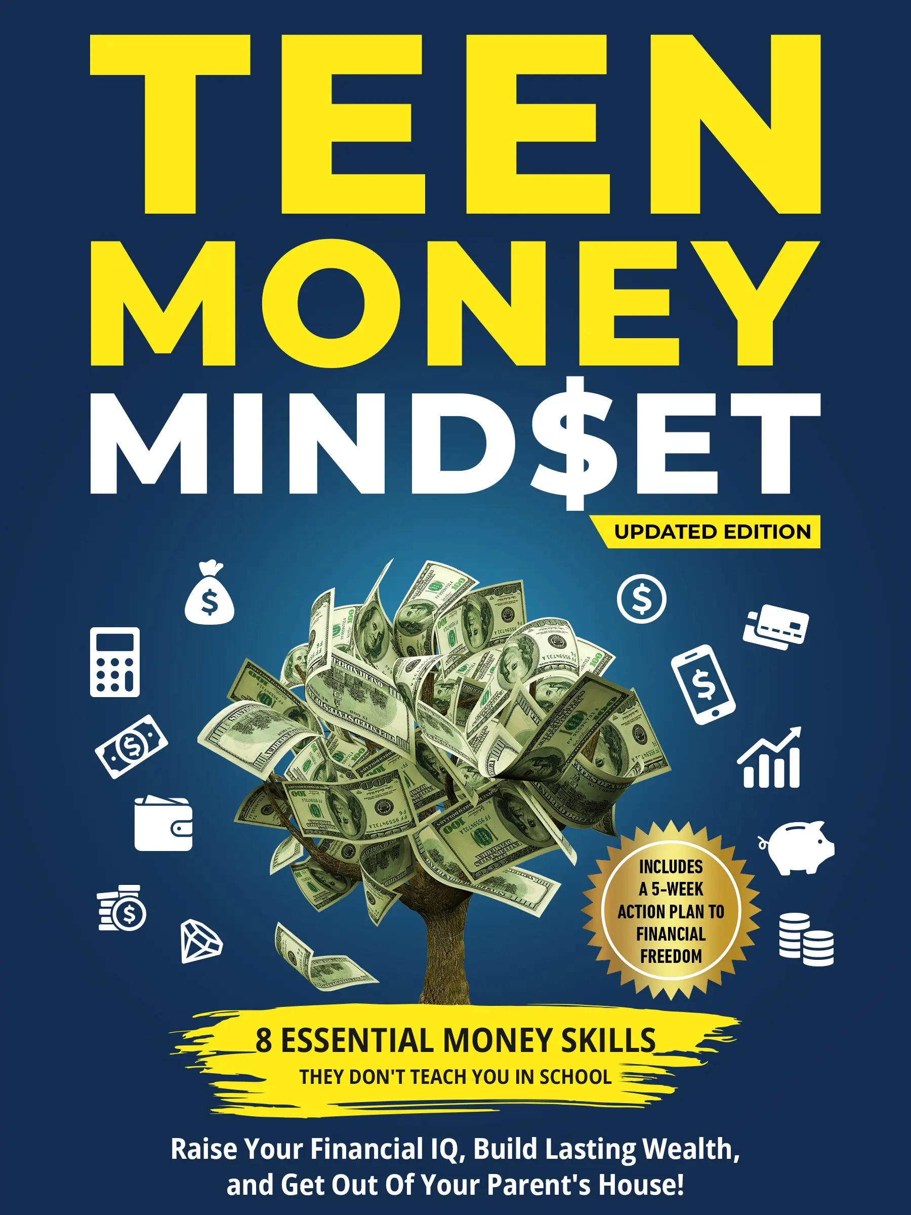 Teen Money Mindset *Free workbook included* - 8 Essential Money Skills for Financial Freedom & Wealth Building - Includes 5-Week Action Plan