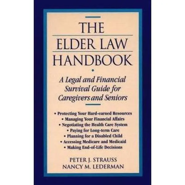 USED-The Elder Law Handbook: A Legal and Financial Survival Guide for Caregivers and Seniors by Peter J. Strauss (Paperback)