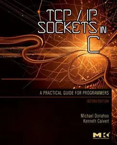 USED-TCP/IP Sockets in C: Practical Guide for Programmers by Donahoo, Michael J. (Paperback)