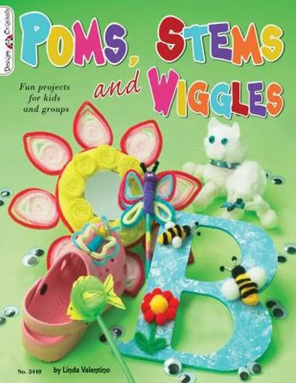 Poms, Stems and Wiggles: Fun Projects for Kids and Groups by Valentino, Linda (Paperback) - Used