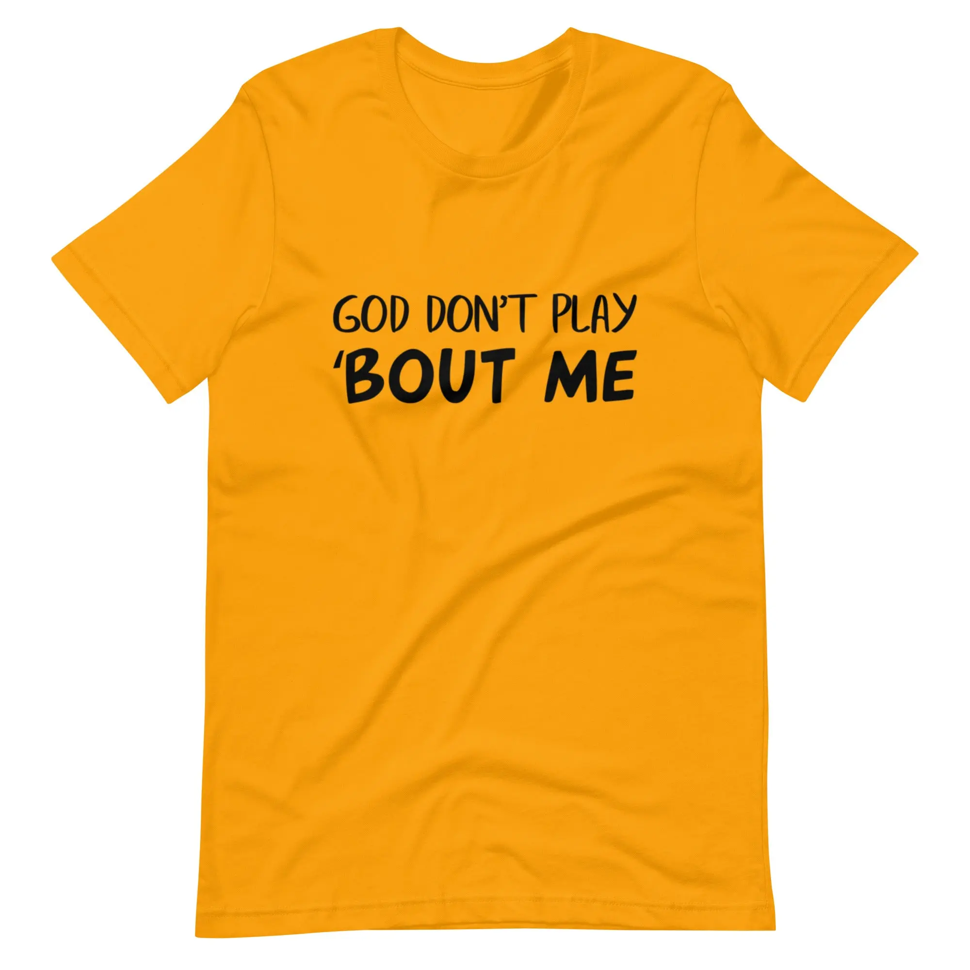 Unisex Graphic T-Shirt, "God Don't Play 'Bout Me" Print Casual Top