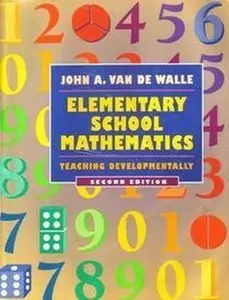 USED-Elementary School Mathematics: Teaching Developmentally by John A. Van De Walle (Paperback)