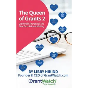 The Queen of Grants 2: GrantTalk Secrets for the New Era of Grant Writing - Hardcover