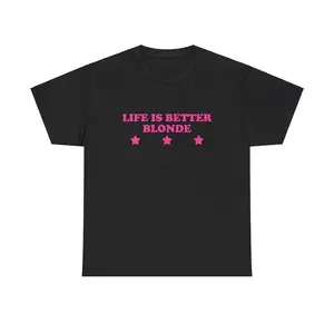 Life Is Better Blonde Unisex Tee Y2K Chaotic Unhinged Iconic Ironic Sassy Edgy Party Bar Club Cute Top Funny Meme Girl Shirt, Adult funny T-shirt, Gift for Woman and Man