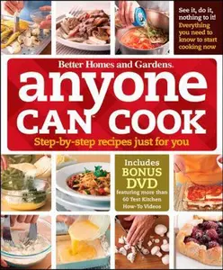 USED-Anyone Can Cook DVD Edition: Step-By-Step Recipes Just for You [With DVD] by Better Homes and Gardens (Hardcover-spiral)