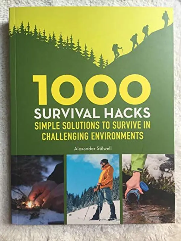 USED Book - 1000 Survival Hacks Simple Solutions to Survive in Challenging Environments by Alexander Stilwell (Paperback) - English