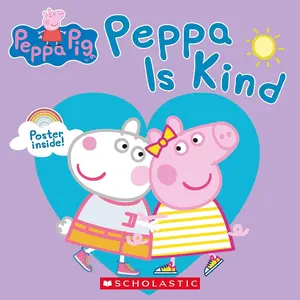 Peppa Pig: Peppa Is Kind Paperback – Picture Book, December 26, 2019