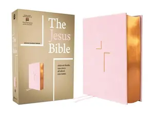 The Jesus Bible, ESV Edition, Leathersoft Over Board, Pink: Sixty-Six Books. One Story. All about One Name. -- Passion Publishing, Leather / Fine Binding