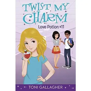 USED-Twist My Charm: Love Potion #11 by Toni Gallagher (Hardcover)