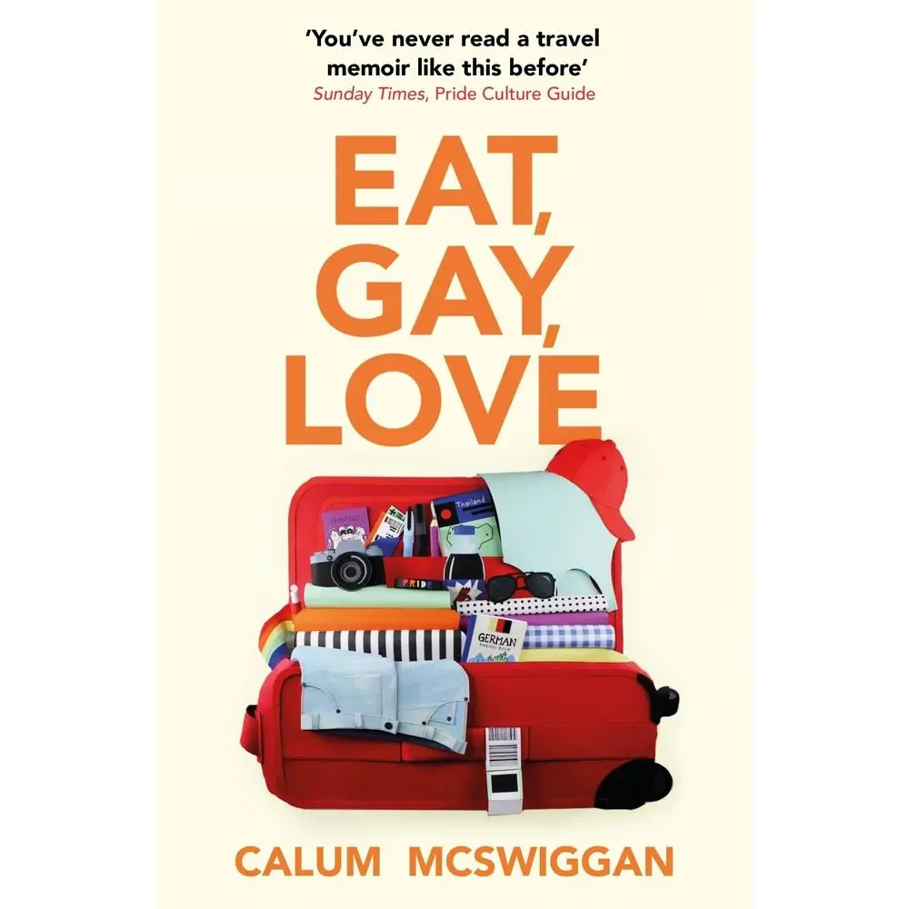 USED-Eat, Gay, Love: Longlisted for the Polari First Book Prize by McSwiggan, Calum (Paperback)