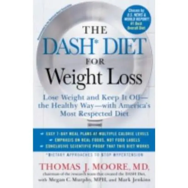 USED Book - The Dash Diet for Weight Loss: Lose Weight and Keep It Off--The Healthy Way--With America's Most Respected Diet by Moore, Thomas J. (Paperback) - english