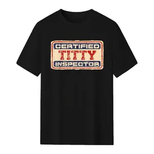 Local Warehouse "Certified Titty Inspector" Funny Graphic T-Shirt - Loose Fit Short Sleeve Tee with Distressed Vintage Print, Machine Washable Casual Shirt for Men & Women Humorous Gift for Fathers, M