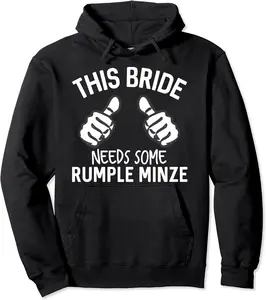 This Bride Needs Some Rumple Minze Funny Bachelorette Party Pullover Hoodie - Katiareg Shop 96B0BR2Q4759